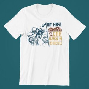 Tricou personalizat - My first car was a motorcycle