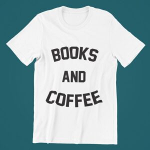 Tricou personalizat - Books and coffee