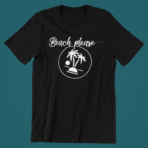 Tricou personalizat - Beach Please