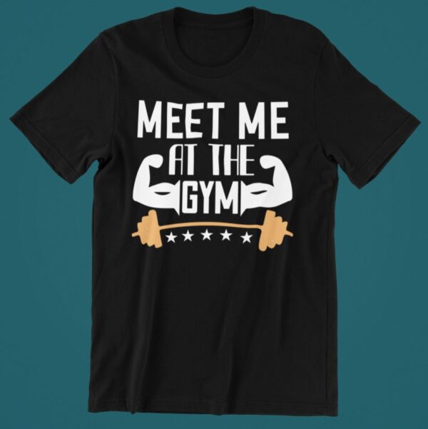 Tricou personalizat - Meet me at the gym