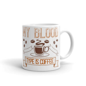 Cana personalizata - My blood type is coffee